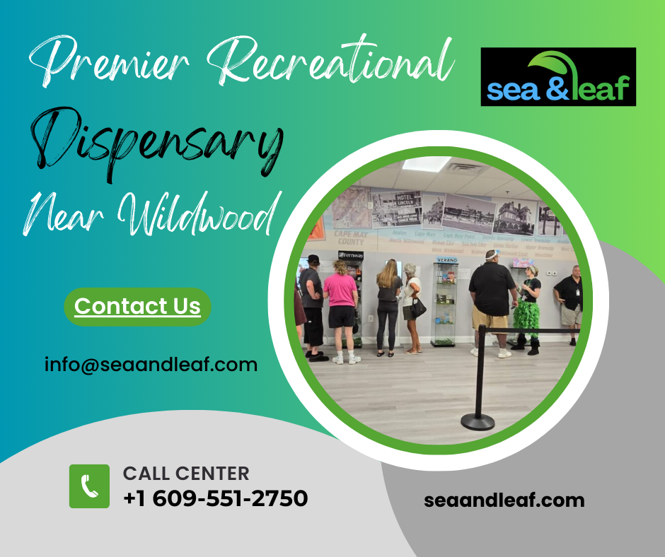 Wildwood Premier Recreational Dispensary! Sea and Leaf