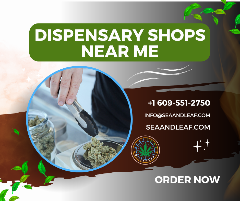 Dispensary Shops Near me